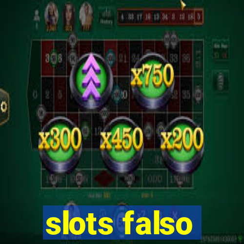 slots falso